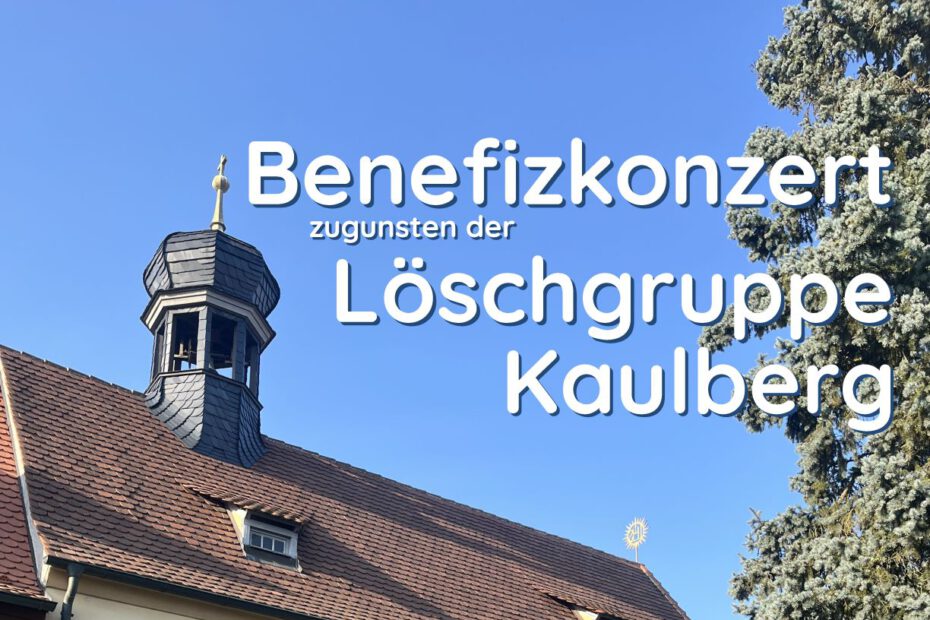 Benefizkonzert zugunsten der Löschgruppe Kaulberg